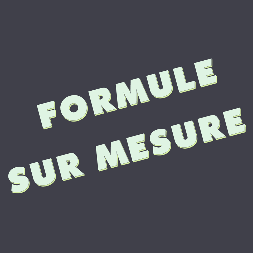 Formule sur mesure